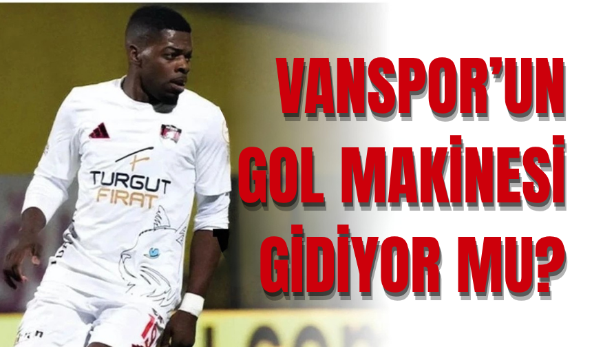 Vanspor’un Gol Makinesi Ivan Cedric Gidiyor Mu?