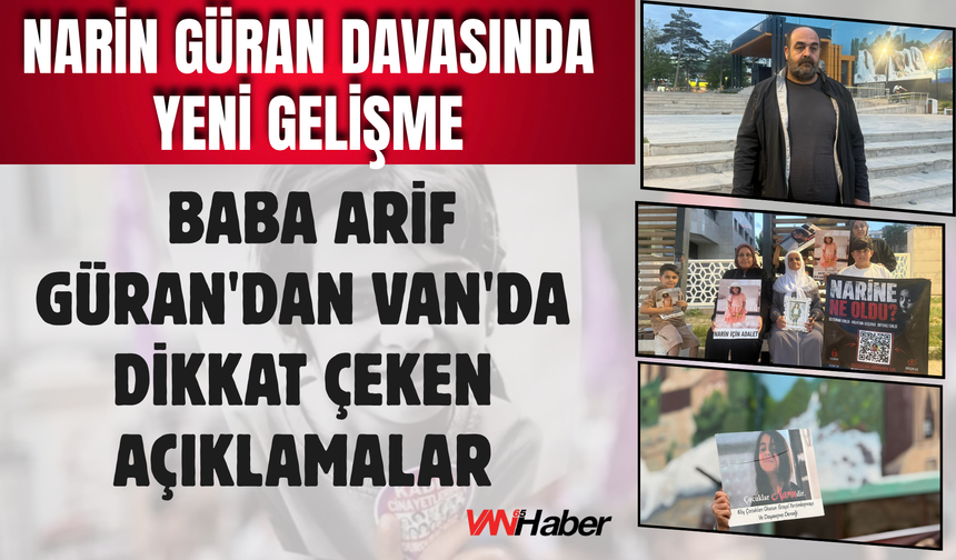 Narin Güran Davasında Yeni Gelişme! Baba Arif Güran Açıkladı...