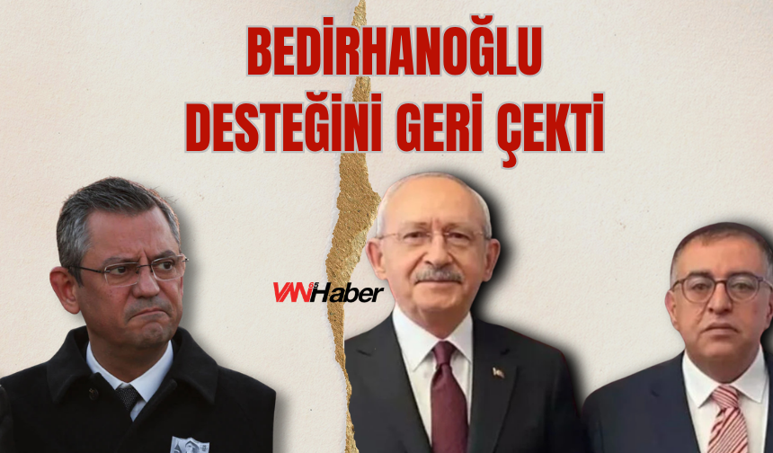 Bedirhanoğlu Özgür Özel'den Desteğini Geri Çekti!