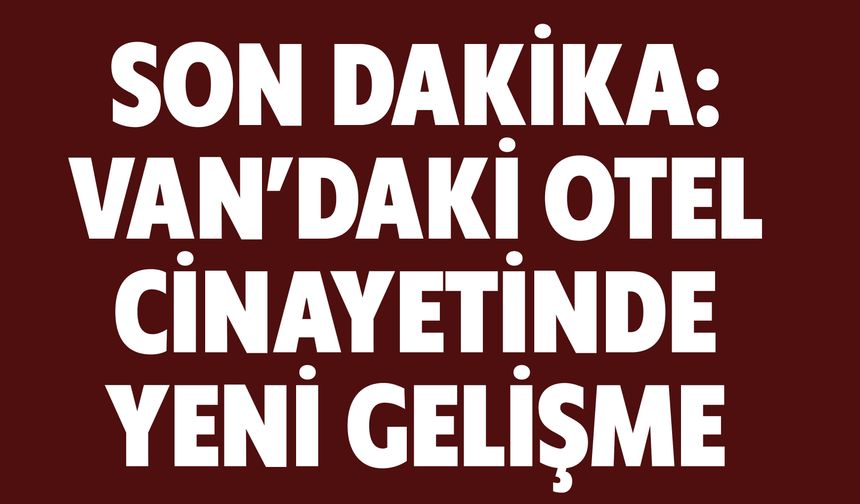 Van'daki Çifte Cinayet Davasında Tutukluluk Devam Etti