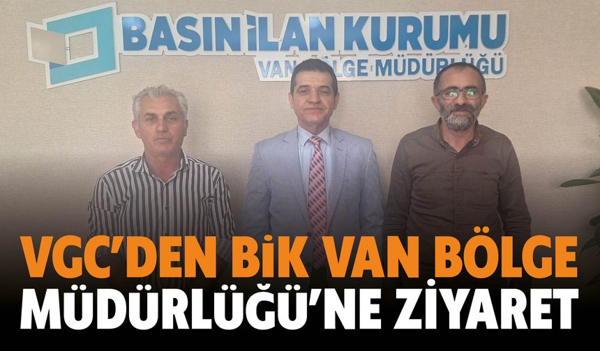 VGC’den BİK Van Bölge  Müdürlüğü’ne Ziyaret