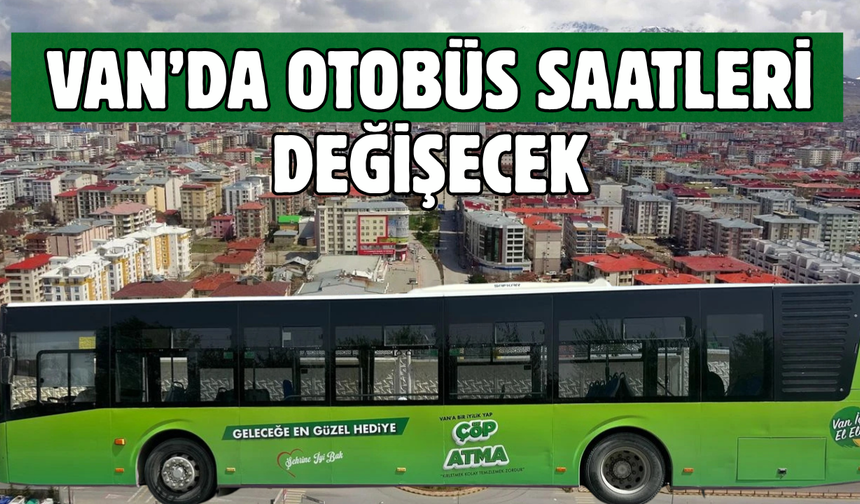 Van'da gece otobüsü dönemi başlıyor!