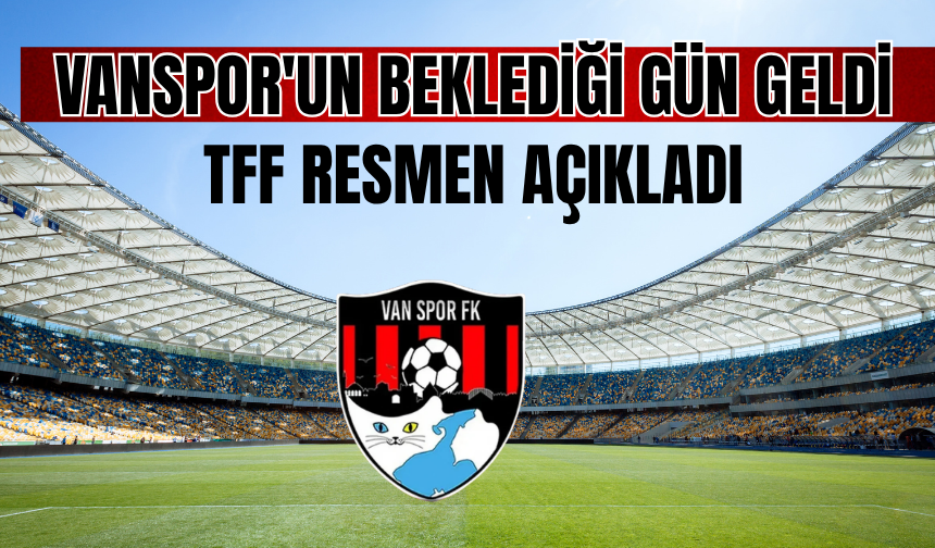 Vanspor FK’da Herkes Bunu Bekliyordu: TFF Resmen Açıkladı, Transfer Sezonu Başladı!