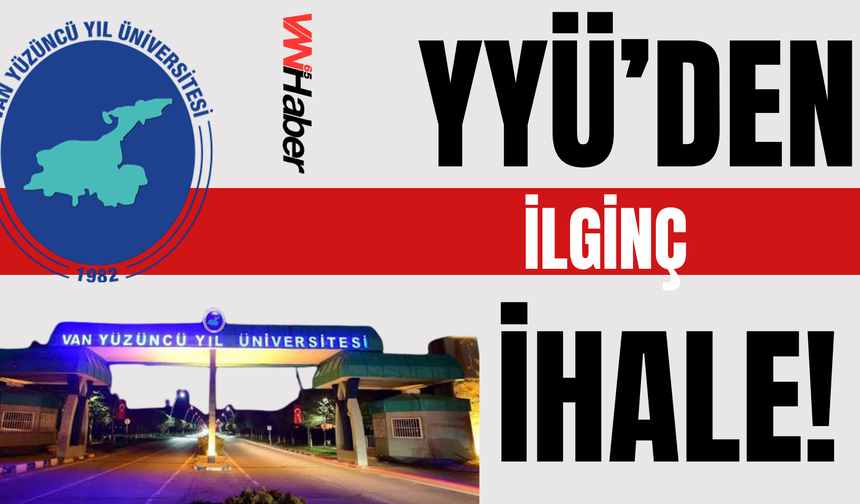 YYÜ’den İlginç İhale!