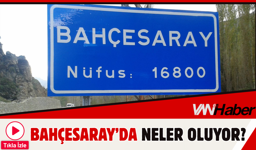 Bahçesaray'a Ne Olacak?