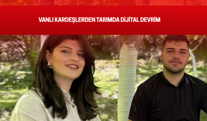 Vanlı Kardeşlerden Tarımda Dijital Devrim
