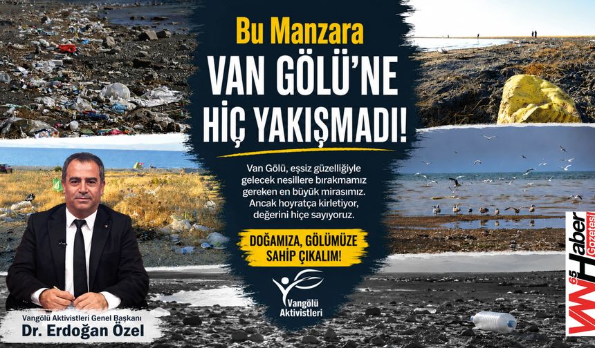 Bu Manzara Van Gölü'ne Hiç Yakışmadı!