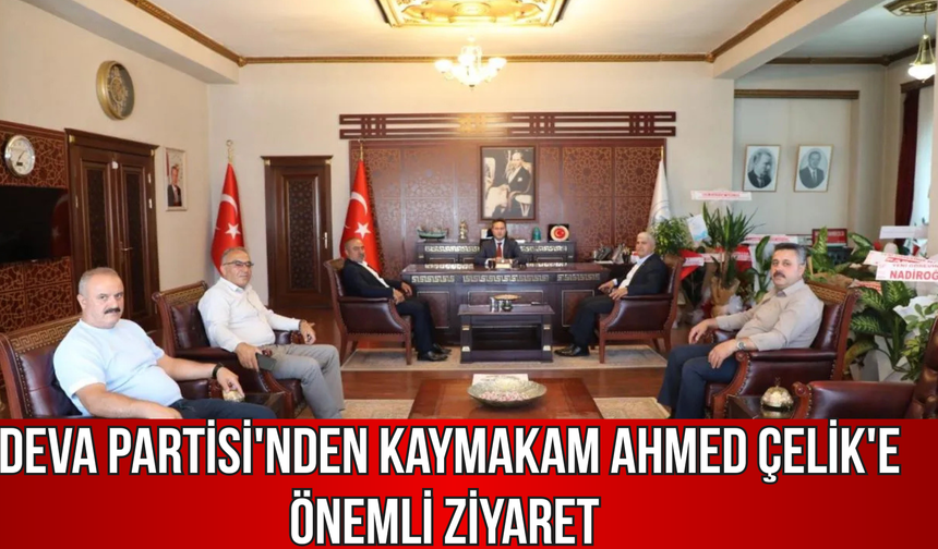 Erciş'te DEVA Partisi'nden Kaymakam Ahmed Çelik'e Hayırlı Olsun Ziyareti