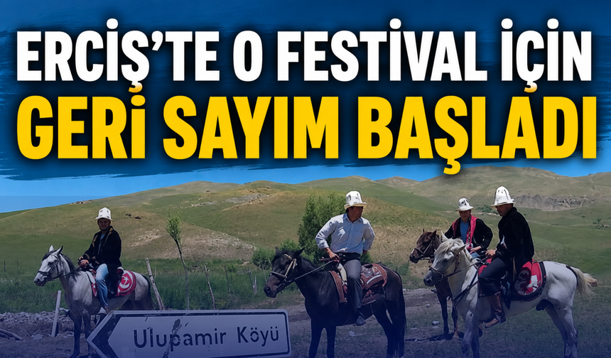 Erciş'te 12. Ulupamir Kültür Şöleni İçin Geri Sayım!
