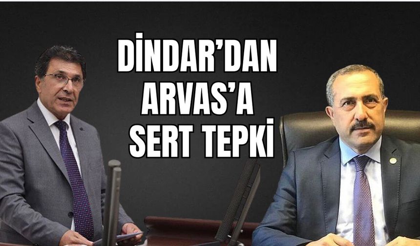 Van Milletvekili Dindar'dan Arvas'a Sert Tepki