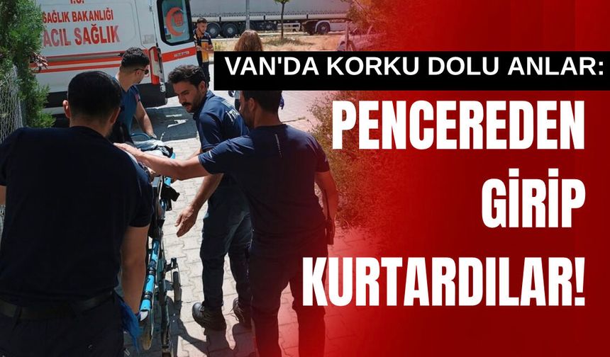 Van'da evinde mahsur kalan yaşlı kadın itfaiye ekiplerince kurtarıldı