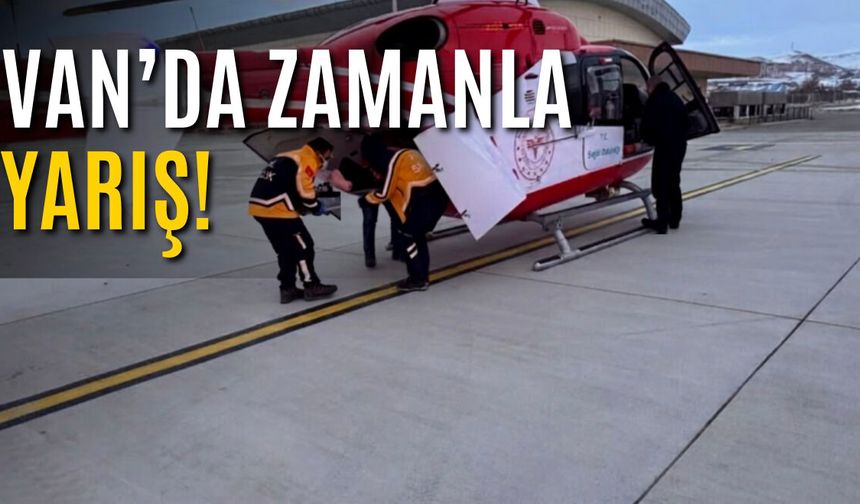 Entübe Edilen Bebek Helikopter Ambulansla Van'a Sevk Edildi