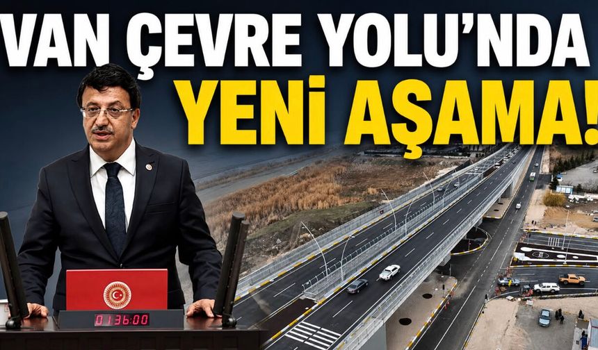 Van Çevre Yolu’nda Yeni Aşama! Türkmenoğlu Çalışmaları Yerinde İnceledi