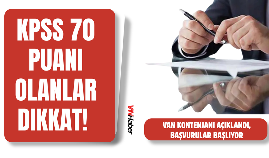 KPSS'den 70 Alanlara Fırsat! Van'da Personel Alımı Yapacak