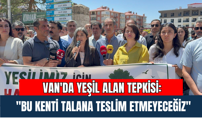 Van'da Eski Ordu Evi Alanı İçin Ortak Tepki: "Bu Kentin Geleceğini Savunuyoruz"