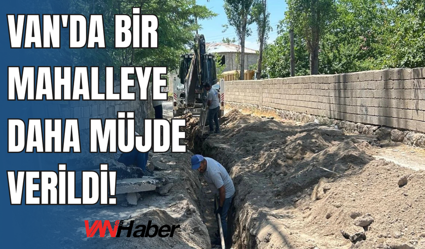 Erciş'te Binlerce Vatandaşı İlgilendiriyor! Doğalgaz Çalışmaları Hızlandı