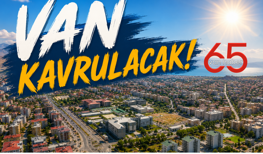 Van'da 18 Temmuz Cumartesi Hava Nasıl Olacak?