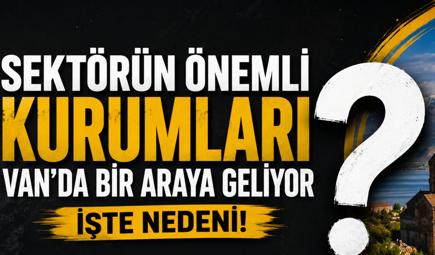 Van, Sigorta Sektörünün Önemli Temsilcilerini Ağırlayacak