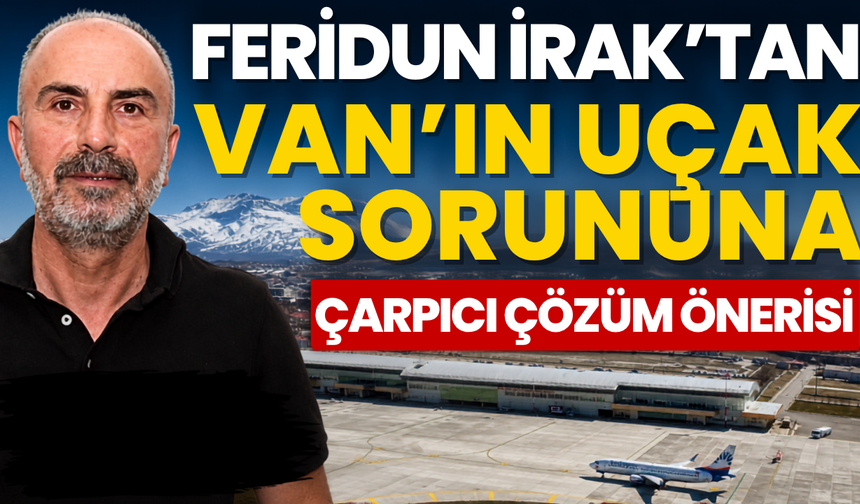 Van Uçamıyor! Çözüm İçin İmza Kampanyası Çağrısı
