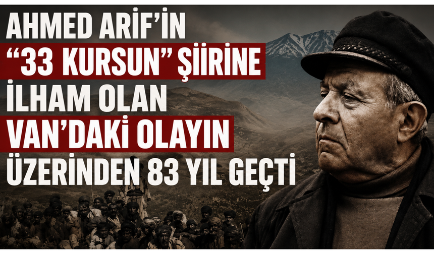 Van'da 33 Kurşun Olayı'nın 83. Yılı!