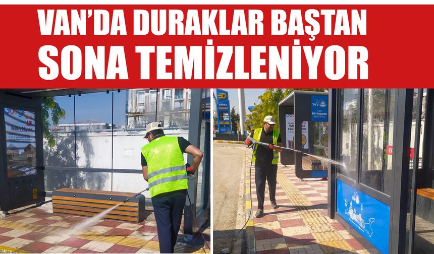Van'da Duraklar Baştan Sona Temizleniyor