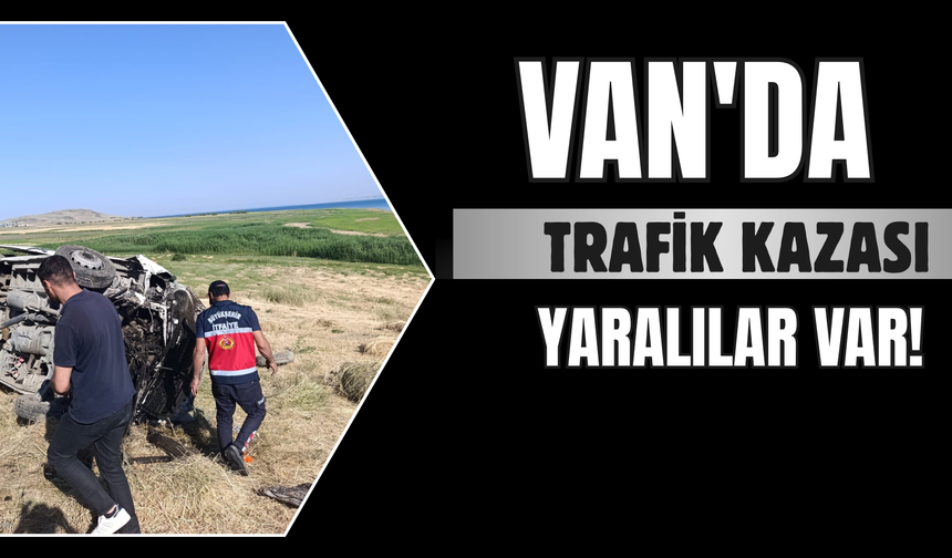 Van'da Trafik Kazası Yaralılar Var!