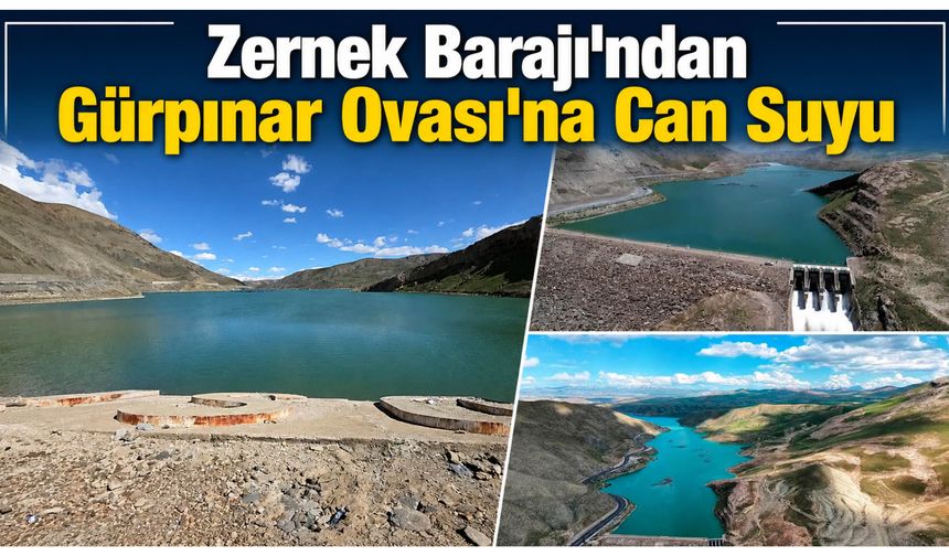 Zernek Barajı'ndan Gürpınar Ovası'na Can Suyu