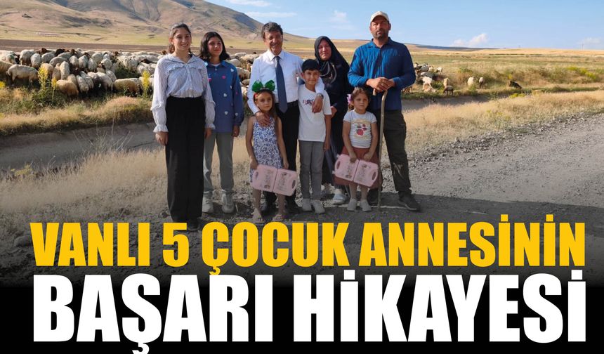 Vanlı 5 Çocuk Annesinin Başarı Hikayesi