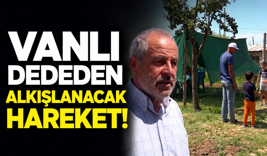Vanlı Dededen Alkışlanacak Hareket! Torunları İçin Bahçesini Çocuk Parkına Dönüştürdü!