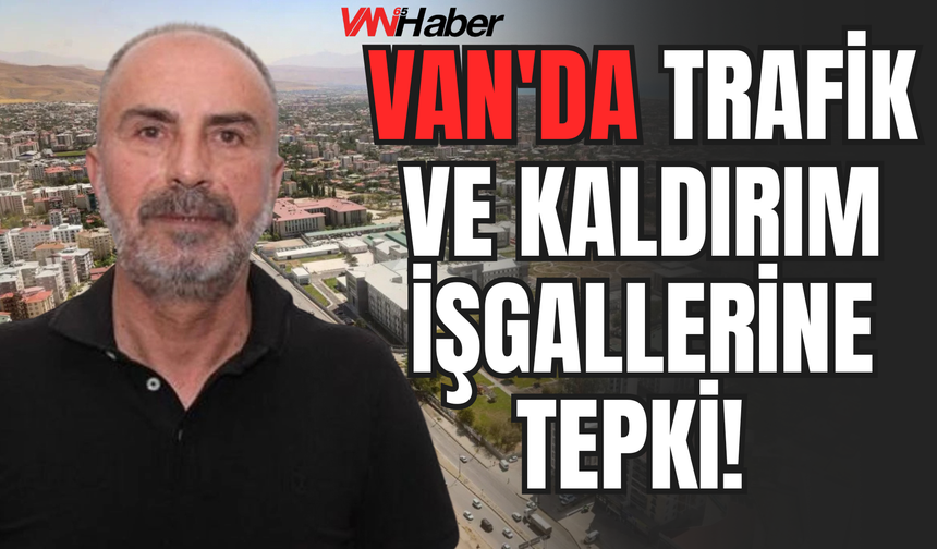 Vanlı İş İnsanı Feridun Irak: "Dileyen Aracını Dilediği Yere Park Ediyor"