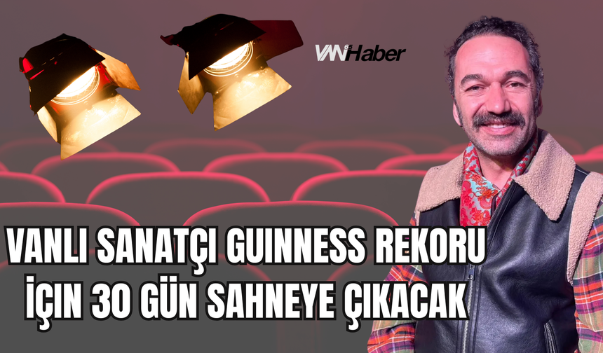 Vanlı Sanatçı Guinness Rekorlar Kitabına Girmeye Hazırlanıyor