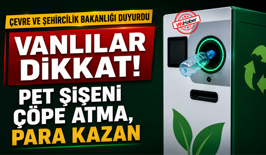 Vanlılar Pet Şişelerini Makineye Atacak Para Kazanacak