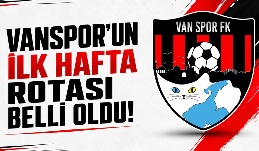 Vanspor'un İlk Hafta Rotası Belli Oldu! Kayserispor Maçı Akhisar'da Oynanacak