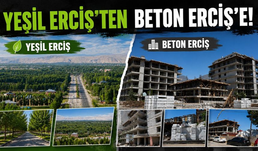Bir Zamanların Yeşil Erciş'i Şimdi Beton Kent!