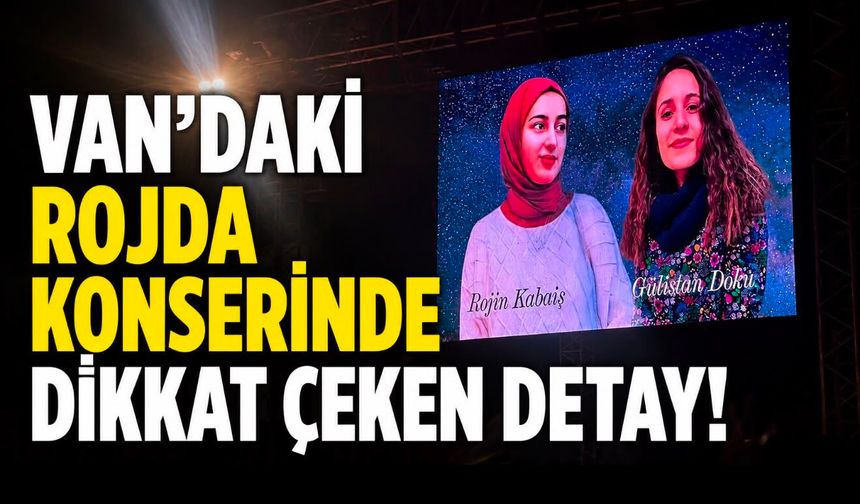 Van’daki Rojda konserinde Rojin Kabaiş ve Gülistan Doku unutulmadı