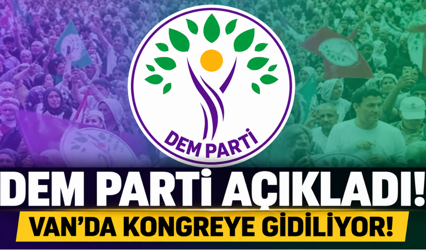DEM Parti Van'da Kongre Sürecini Başlattı! Özgür ve Örgütlü Toplum" Vurgusu Yapıldı