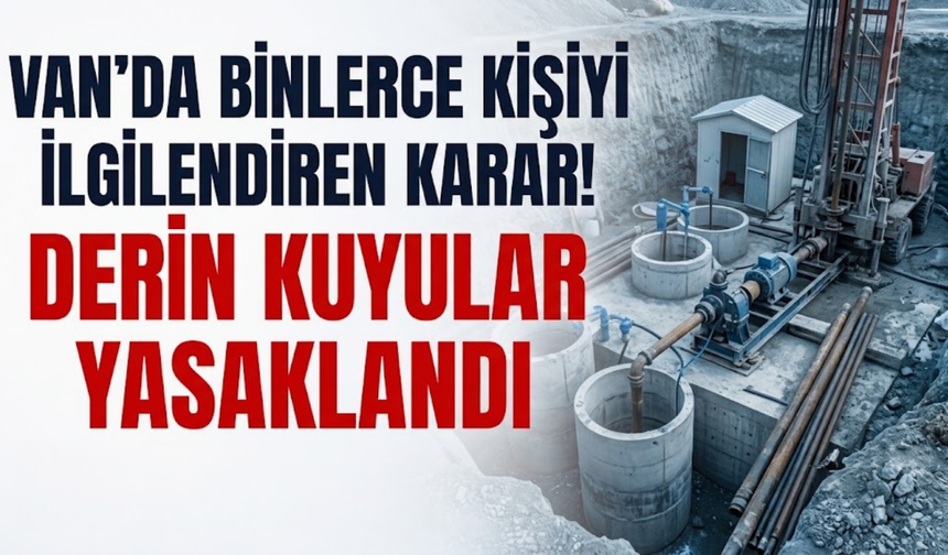Van Ovası “Yer Altı Suyu İşletme Sahası” İlan Edildi