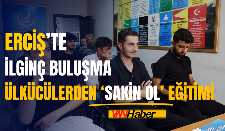 Vanlı Ülkücüler Bu Kez “Sakin Olun” Dedi!