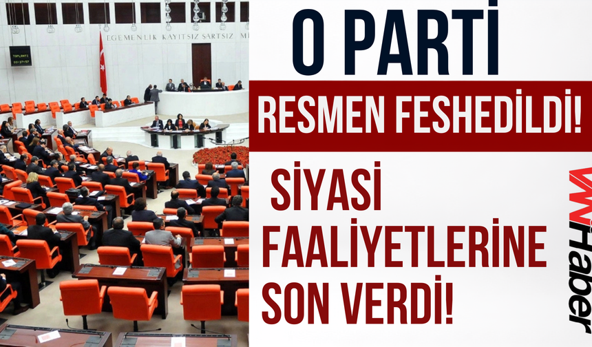 Gelecek Partisi Resmen Feshedildi! Siyasi Faaliyetlerine Son Verdi