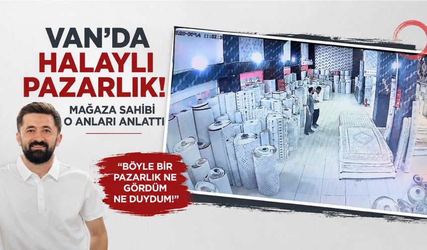 Van'da işitme engelli müşteriyle halaylı pazarlık gülümsetti