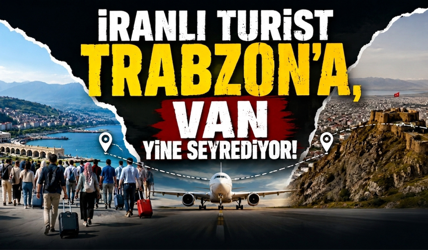 İranlı Turist Trabzon’a Gidiyor, Van Seyrediyor! Tahran-Trabzon Uçuşları Başladı