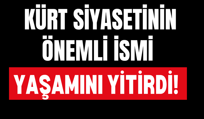 Kürt Siyasetinin Önemli İsimlerinden Mehdi Zana Yaşamını Yitirdi