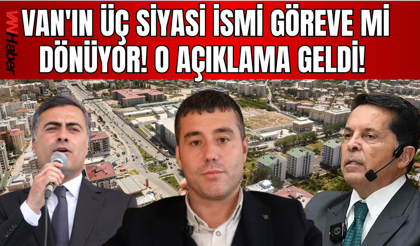 Van'da Gözler Çerçeve Yasada! Zeydan Geri Dönecek mi, Vanlı Siyasetçi Ahmet Özer İçin Durum Ne?