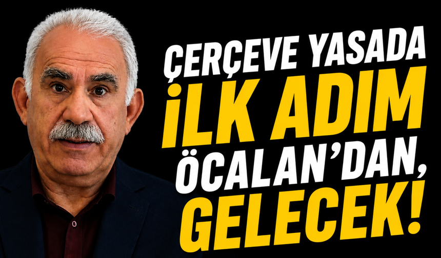 Çerçeve Yasada Kritik Dönemeç! Öcalan'ın Çağrısı Bekleniyor