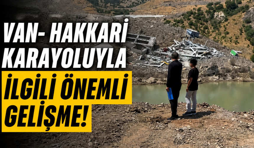 Hakkâri-Van Yolundaki Heyelan Bilim Dünyasının Gündeminde! Kritik Bulgular Kongrede Açıklanacak