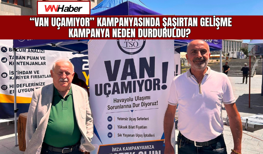 Van Uçamıyor Kampanyası Neden Durduruldu? Kamuoyu Açıklama Bekliyor