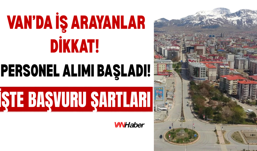 Van’da İş Arayanlara Fırsat! İŞKUR Başvuru Şartları Belli Oldu