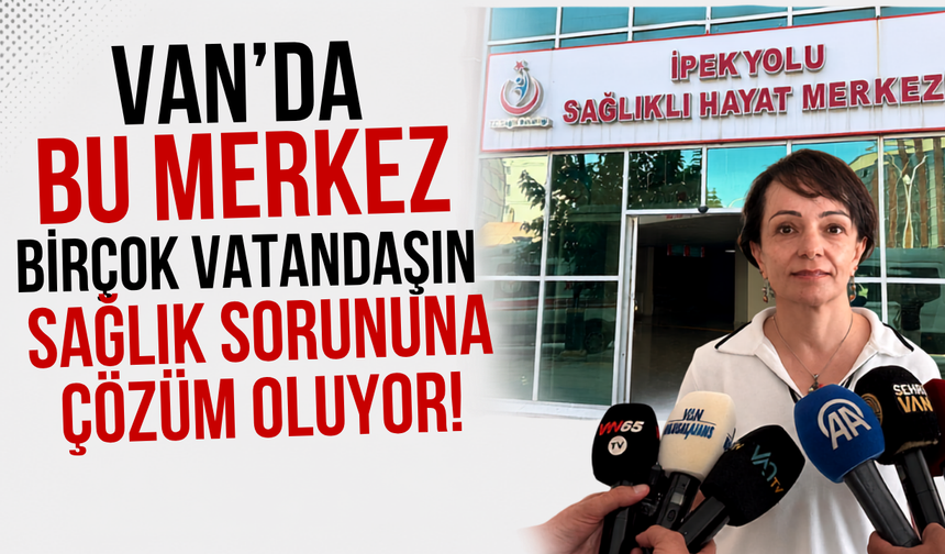 İpekyolu’nda Sağlıklı Hayat Merkezleri gazetecilere anlatıldı