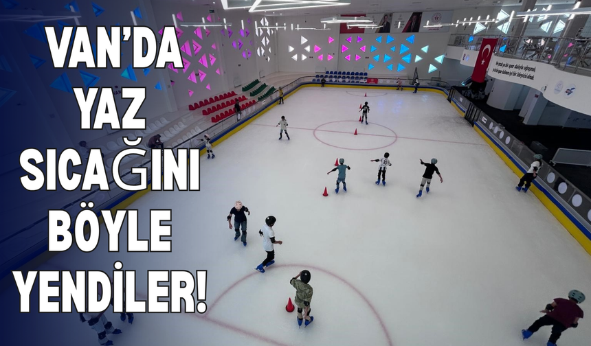 Van’da Sıcaktan Bunalan Çocukların Tercihi Şaşırttı: Buz Pistine Koştular!