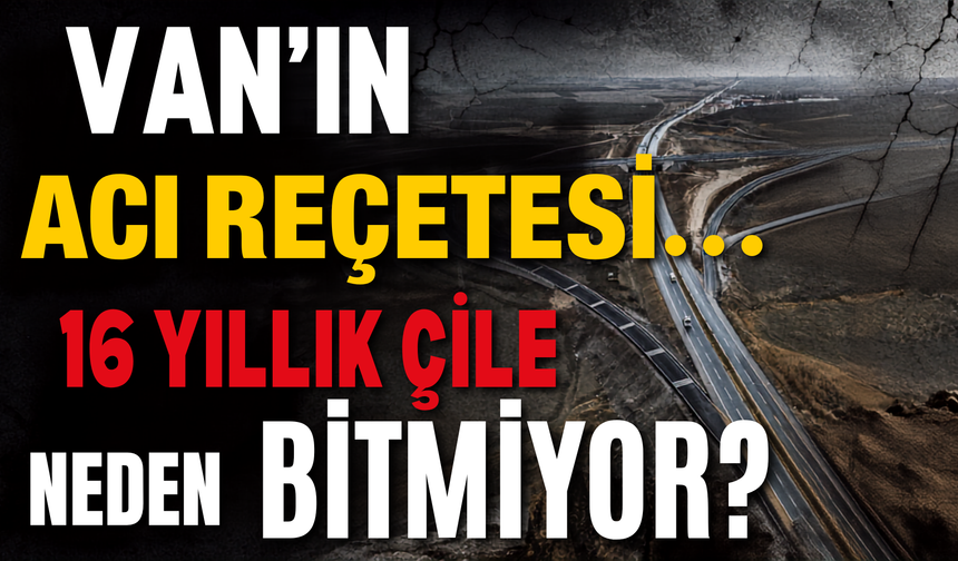 Van’ın 16 Yıllık Çilesi Bitmedi!
